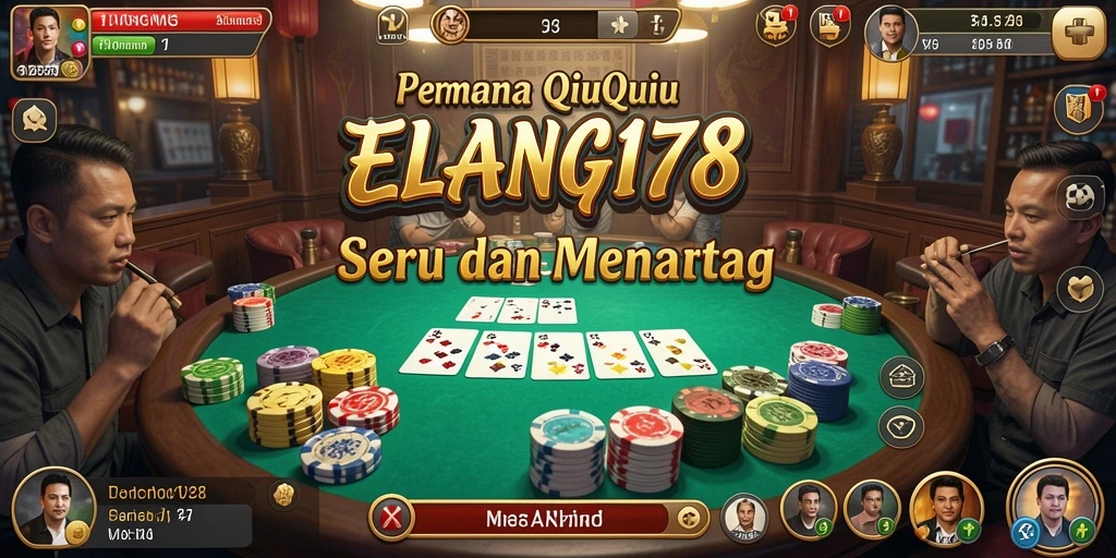 Tampilan gameplay seru di ELANG178 dengan aksi QiuQiu.